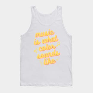 Music is What Color Sounds Like Tank Top